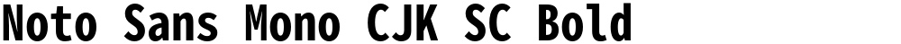 Noto Sans Mono CJK SC Bold