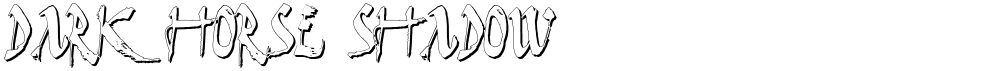 Dark Horse Shadow