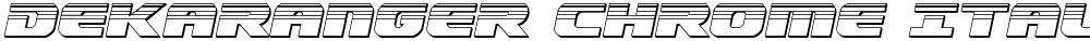 Dekaranger Chrome Italic