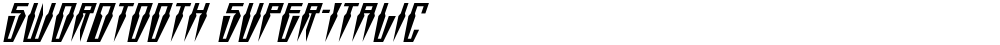 Swordtooth Super-Italic