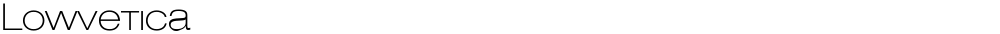 Lowvetica