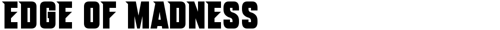 Edge Of Madness