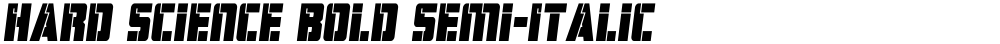 Hard Science Bold Semi-Italic