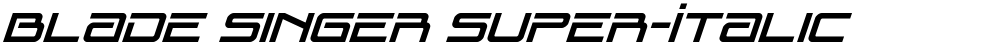 Blade Singer Super-Italic