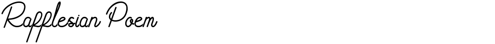 Rafflesian Poem