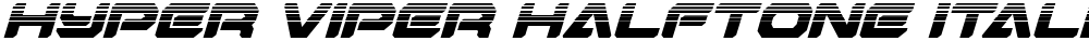 Hyper Viper Halftone Italic