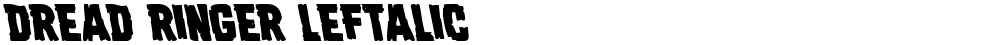 Dread Ringer Leftalic