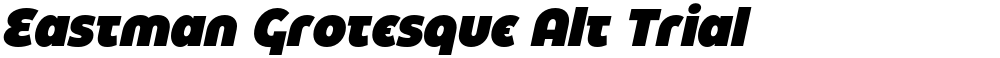 Eastman Grotesque Alt Trial
