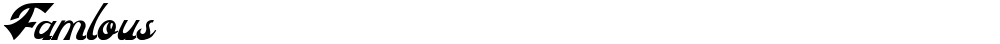 Famlous