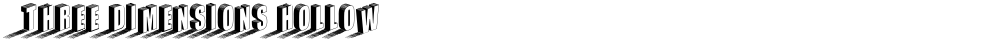 Three Dimensions Hollow
