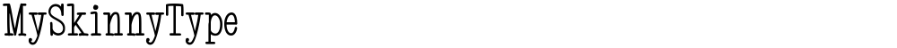 MySkinnyType