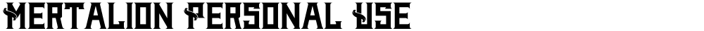 Mertalion Personal Use