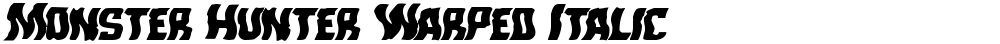 Monster Hunter Warped Italic