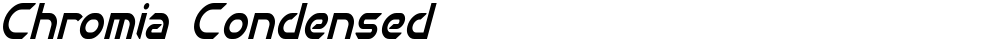 Chromia Condensed