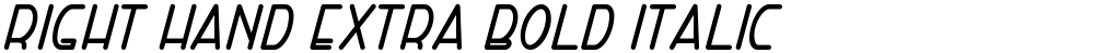 Right Hand Extra Bold Italic