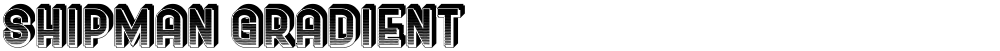 Shipman Gradient