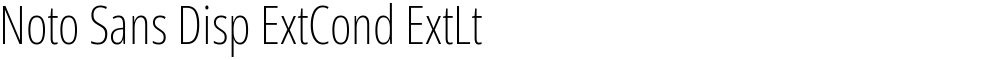 Noto Sans Disp ExtCond ExtLt