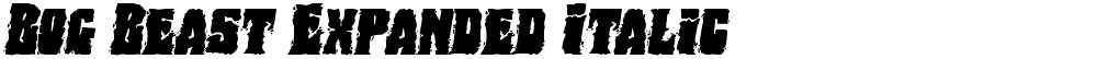 Bog Beast Expanded Italic