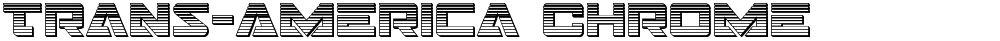 Trans-America Chrome