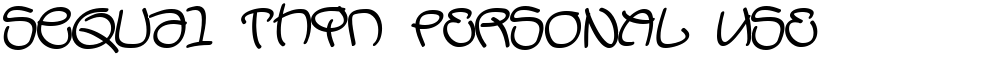 Sequal Thin PERSONAL USE