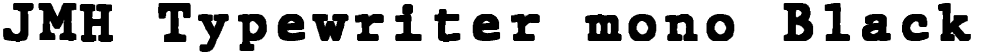 JMH Typewriter mono Black