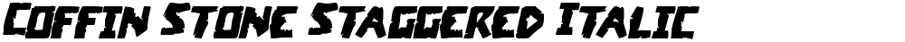 Coffin Stone Staggered Italic