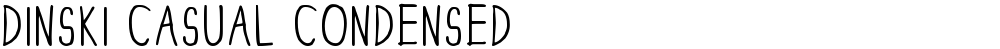 DINSKI CASUAL CONDENSED