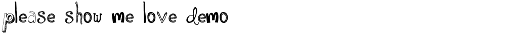 Please Show Me Love DEMO