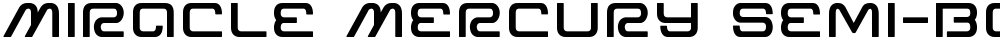 Miracle Mercury Semi-Bold Expanded