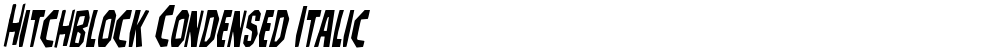 Hitchblock Condensed Italic