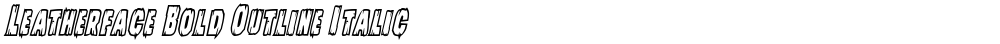 Leatherface Bold Outline Italic