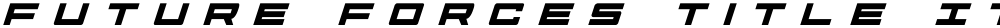 Future Forces Title Italic