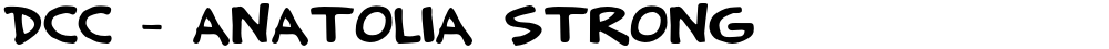 DCC - Anatolia Strong