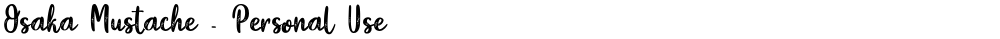 Osaka Mustache - Personal Use