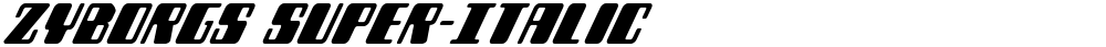 Zyborgs Super-Italic