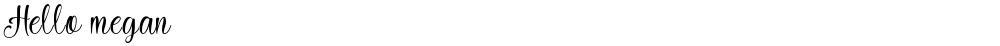 Hello megan