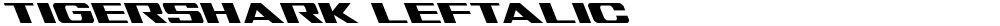 Tigershark Leftalic