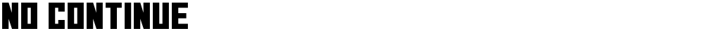 No Continue
