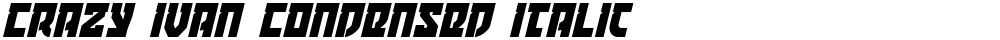 Crazy Ivan Condensed Italic