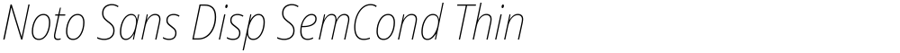 Noto Sans Disp SemCond Thin