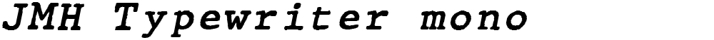 JMH Typewriter mono
