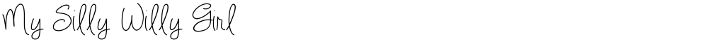 My Silly Willy Girl