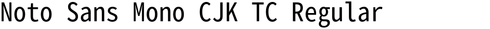 Noto Sans Mono CJK TC Regular