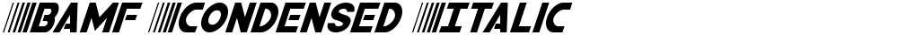 Bamf Condensed Italic