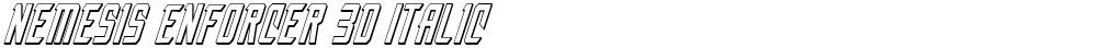 Nemesis Enforcer 3D Italic