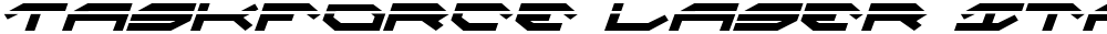 Taskforce Laser Italic