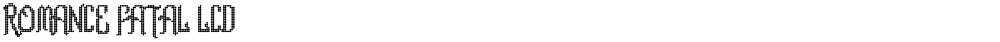 Romance fatal LCD