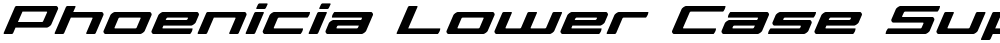 Phoenicia Lower Case Super-Italic