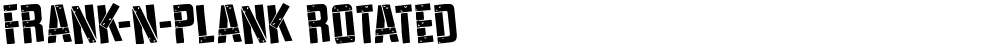 Frank-n-Plank Rotated