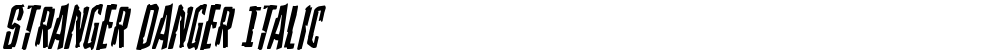 Stranger Danger Italic
